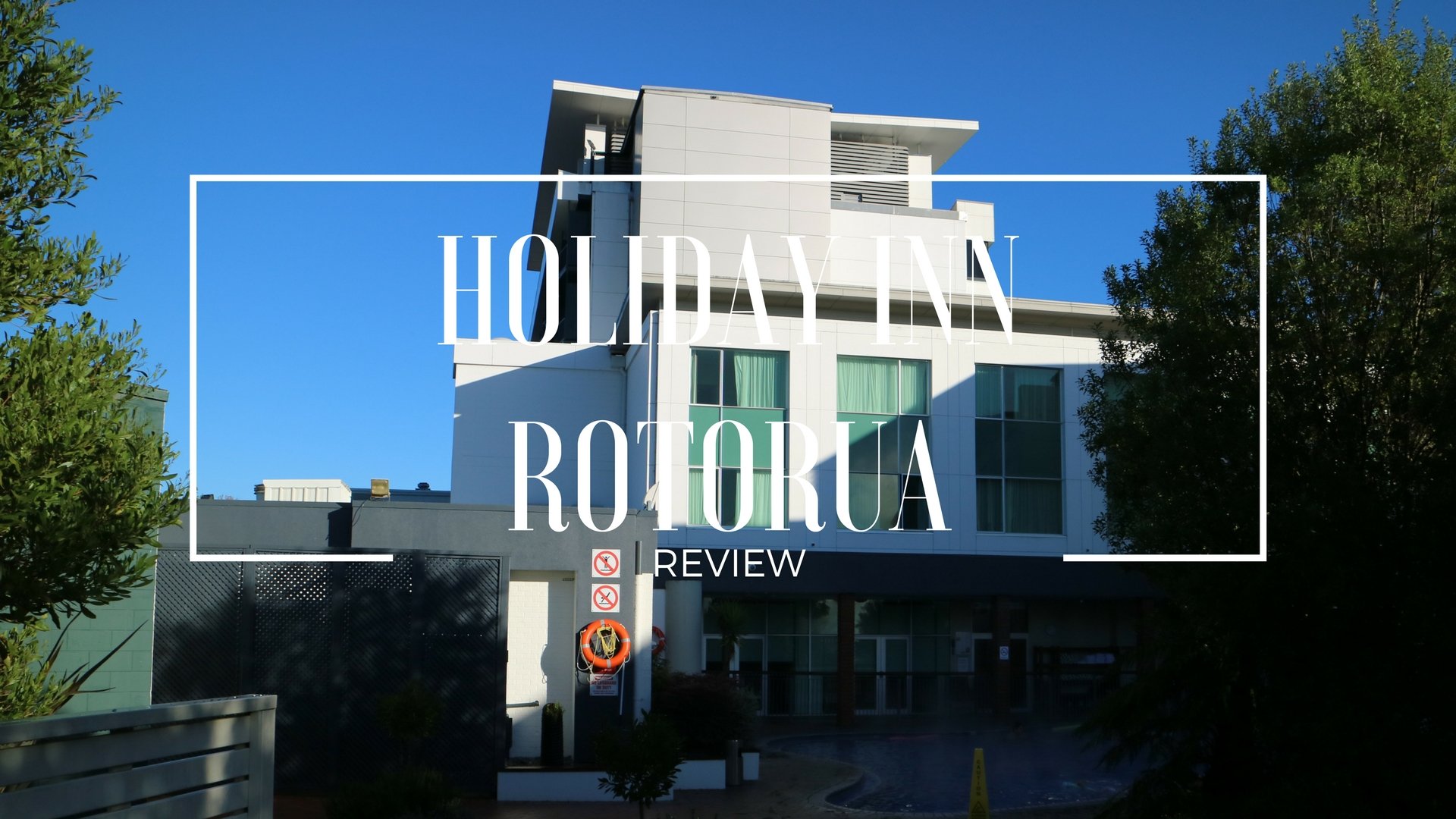 Holiday Inn Rotorua Review